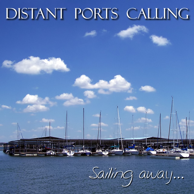 Distant Ports Calling