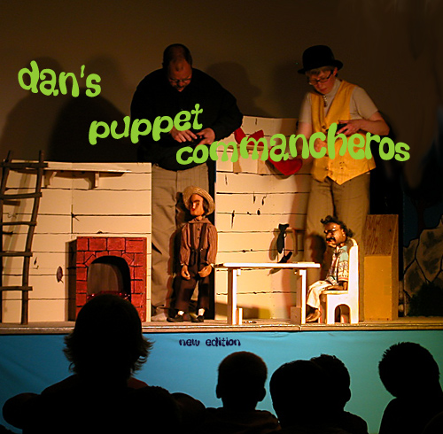 Dan's Puppet Commancheros