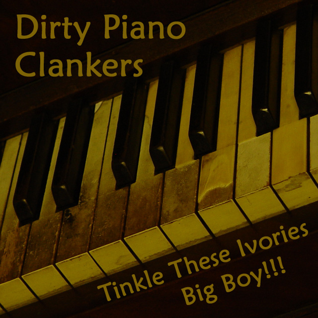 Dirty Piano Clankers