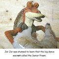 Jar Jar Was Stunned ...