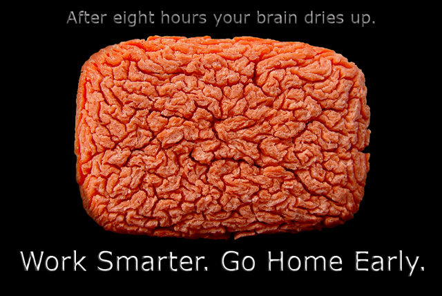 Work Smarter. Go Home Early.