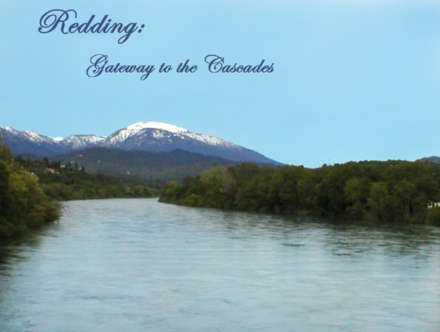 Redding, Gateway to the Cascades