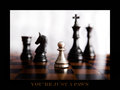 You're Just a Pawn