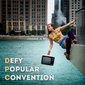 Defy Popular Convention