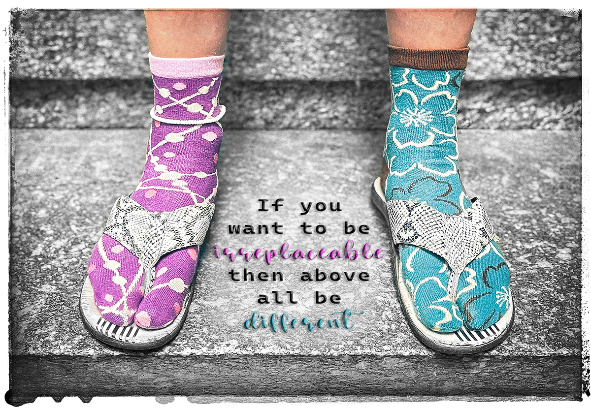 If you want to be irreplaceable then above all be different 
