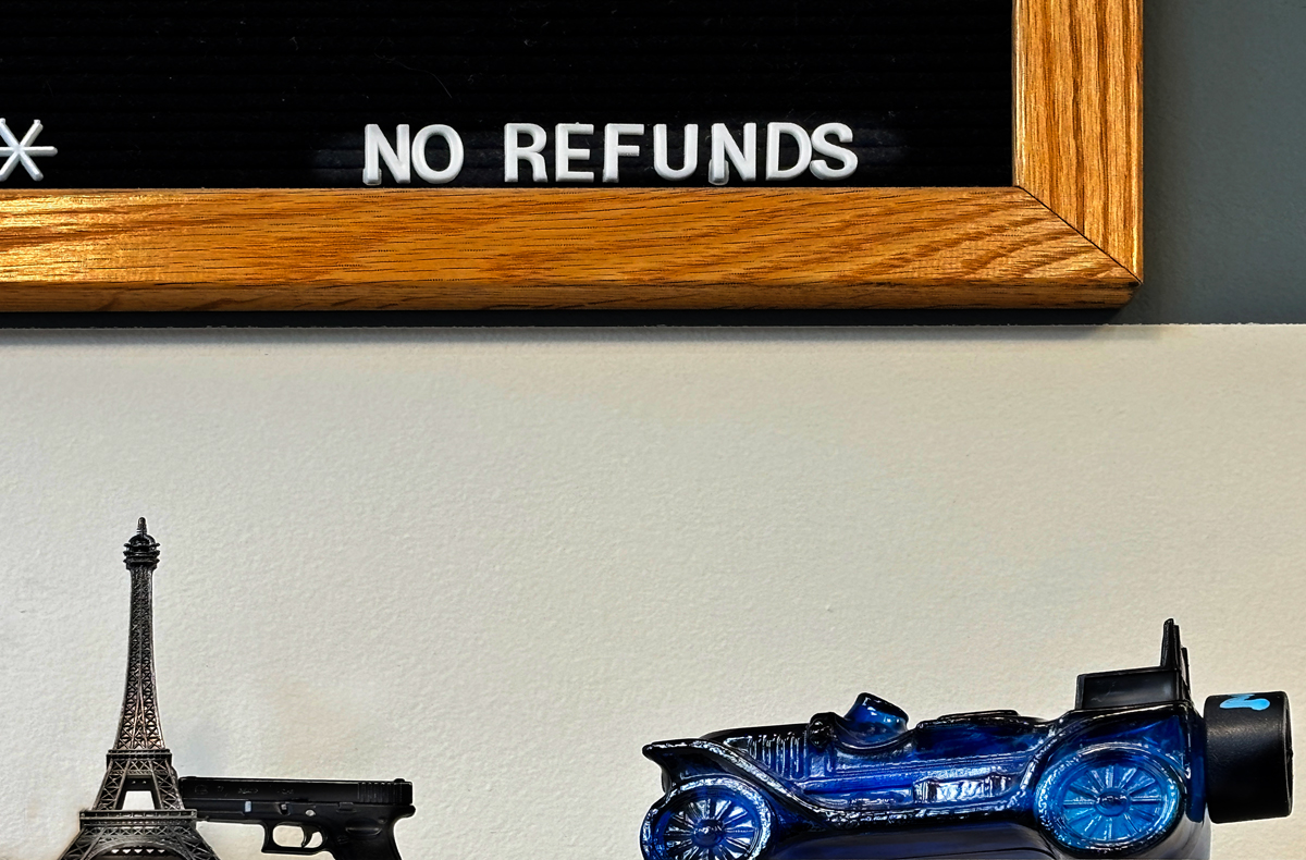 No refunds