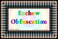 016 Eschew Obfuscation