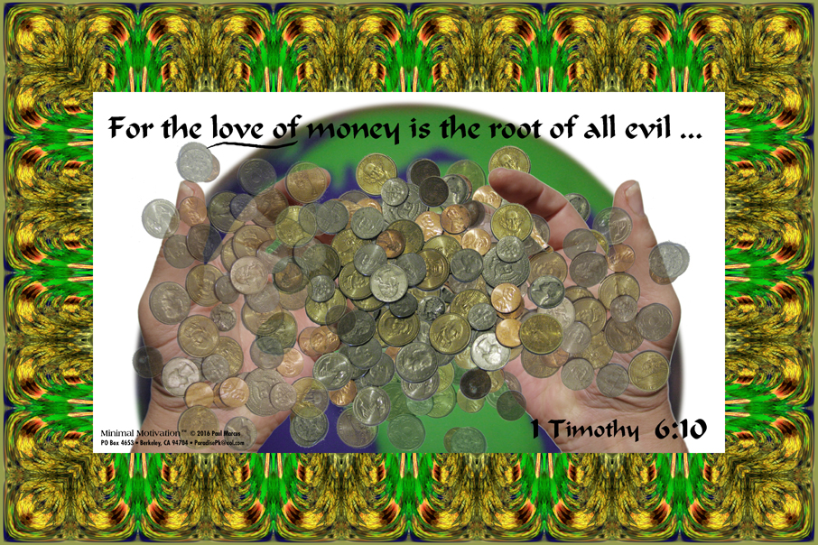 091 I Timothy 6:10 (The Bible) on Money
