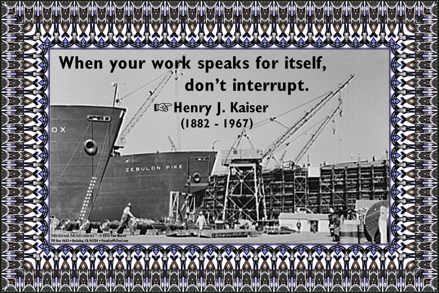 185 Henry J. Kaiser on Work