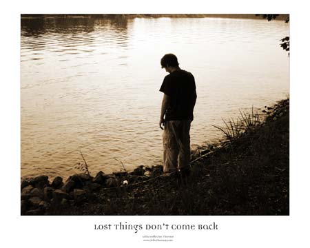 Lost Things Don't Come Back