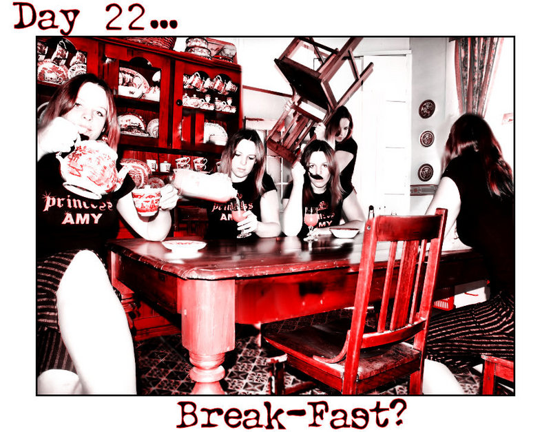 Day 22- Break-Fast?