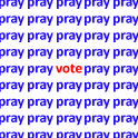 Pray-Then-Vote.png