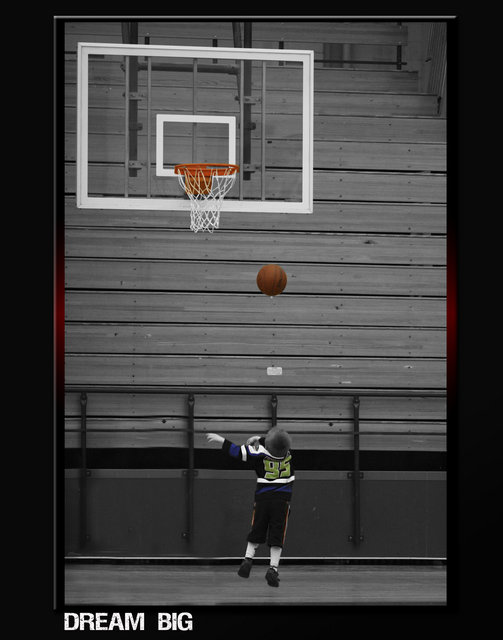 dream big