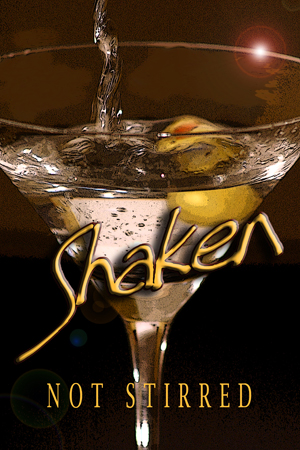Shaken Not Stirred.jpg